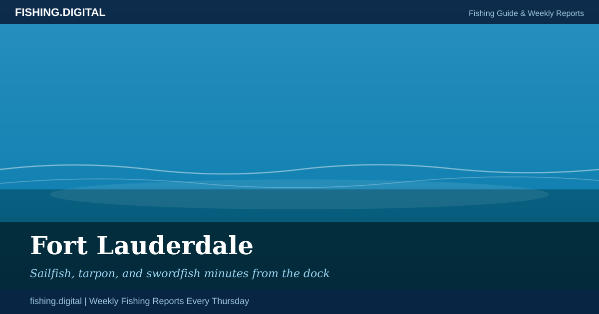 Fort Lauderdale fishing guide - species, hotspots, and weekly reports
