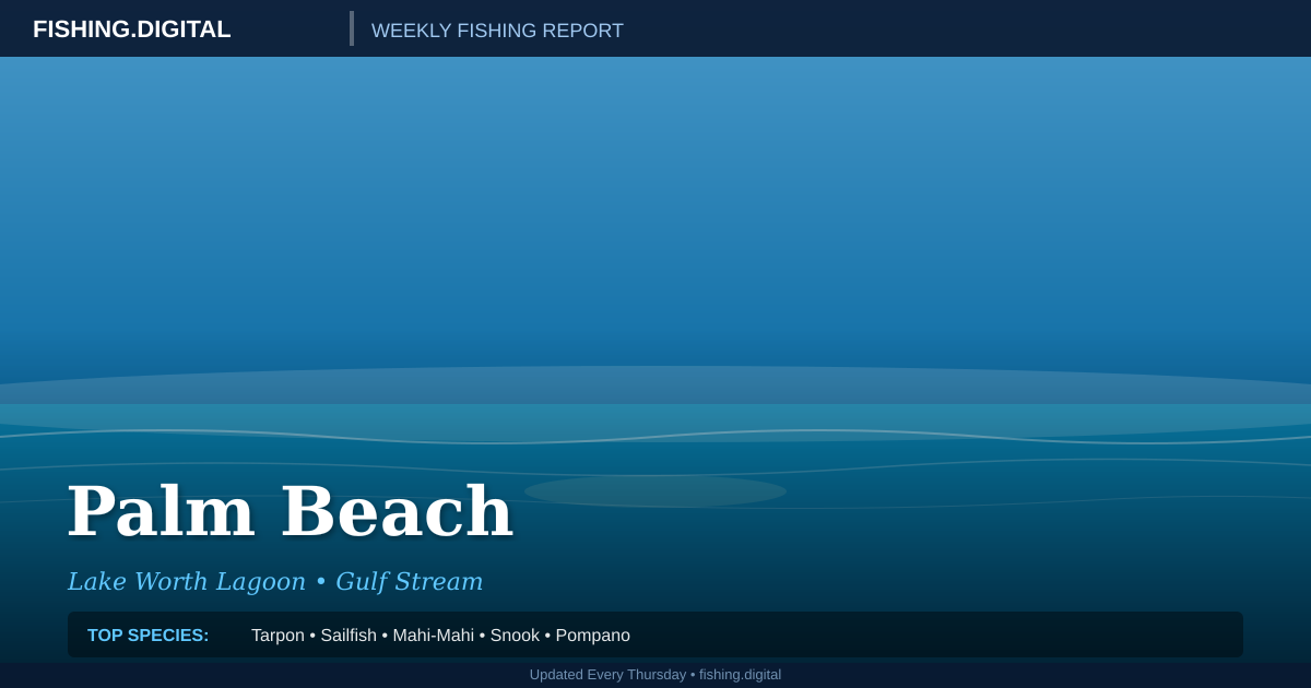 Palm Beach fishing report - Lake Worth Lagoon • Gulf Stream